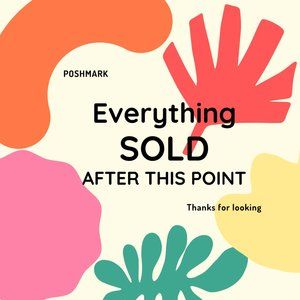 Everything SOLD after this post